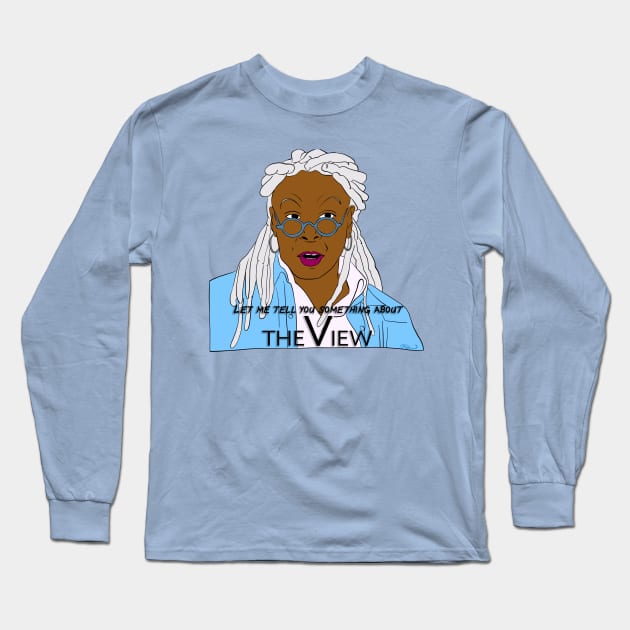 Whoopi's View Long Sleeve T-Shirt by thecompassrose